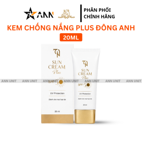 Kem Chống Nắng Plus TN Collagen X3 Mỹ Phẩm Đông Anh 20ml - Phiên Bản Mới - KCNX3TN
