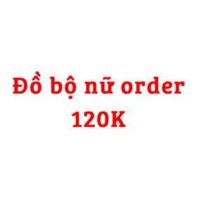 Đồ bộ nữ order giá 120k - BO120