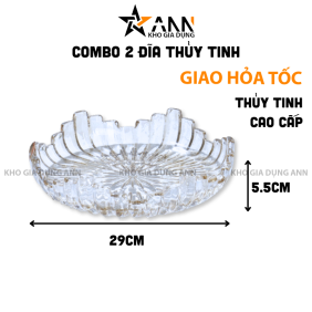 Combo 2 Đĩa Thủy Tinh Cao Cấp - Đĩa Đựng Trái Cây 29x5.5 cm - DTTDTC01