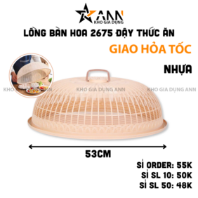 Lồng Bàn Hoa 2675 - Lồng Bàn Bằng Nhựa Đậy Thức Ăn 53cm - LBDTA01