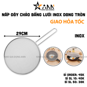 Nắp Đậy Chảo Bằng Lưới Inox Dạng Tròn Tránh Văng Dầu 29cm - LDC01