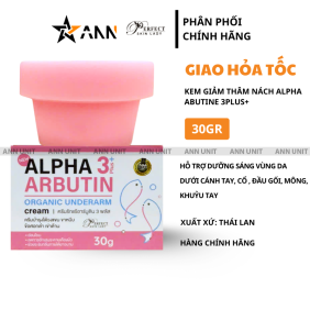 Kem Thâm Nách Alpha Arbutin 3plus Organic Underarm Cream 30g - 8857103840116